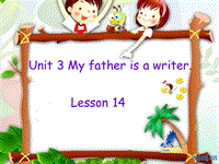 【人教精通版】英语五年级上：Unit 3《My father is a writer》（Lesson 14）课件（3）
