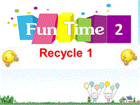 【人教精通版】英语小学四年级上册：《Fun Time 2》（Recycle 1）ppt课件（2）