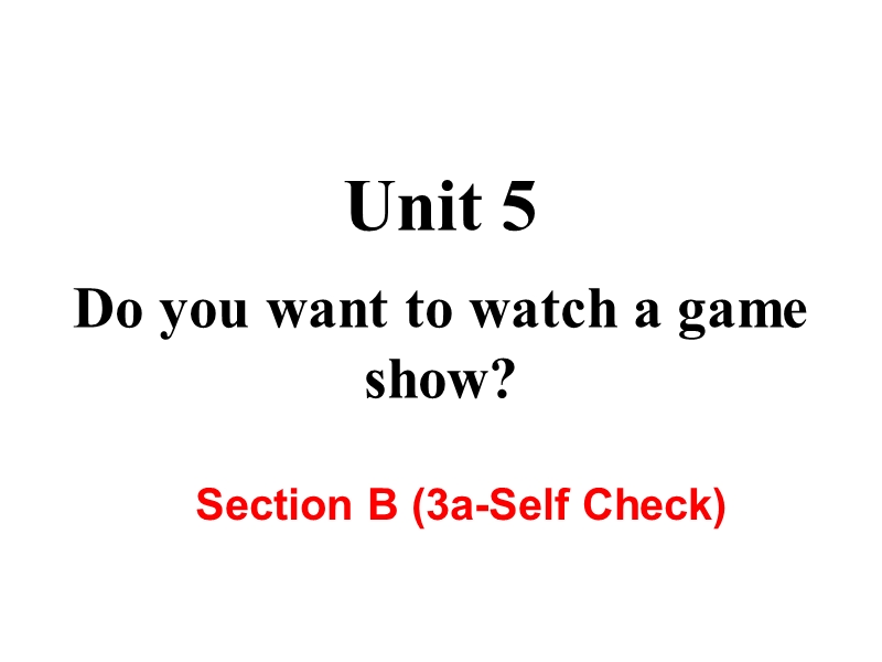 2018年秋新目标八年级上Unit5 Section B (3a-Self Check)课件_第1页