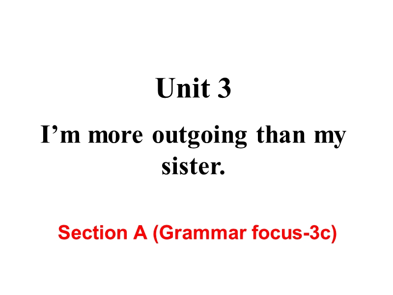 2018年秋新目标八年级上Unit3 Section A(Grammar focus-3c)课件_第1页