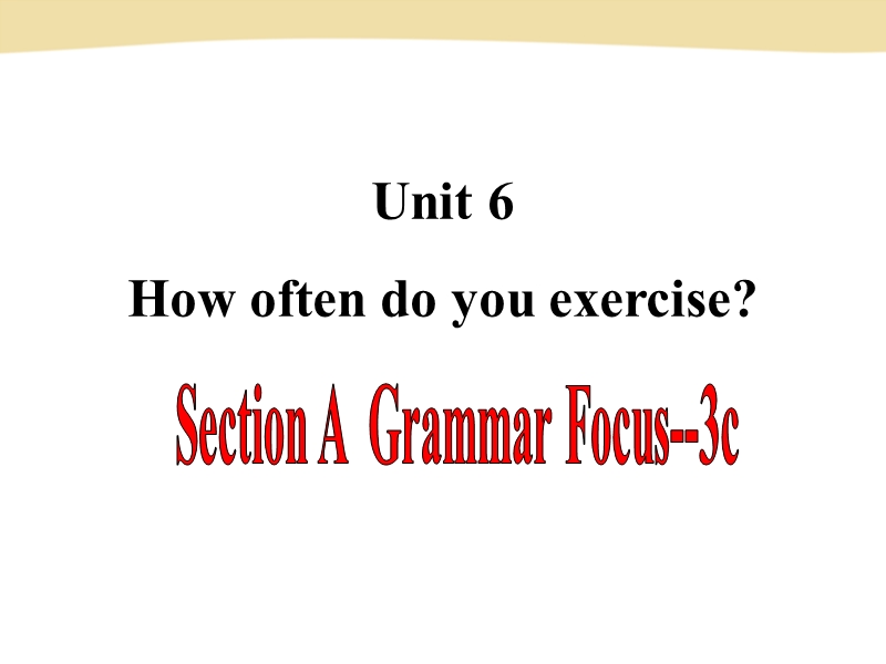 鲁教版七年级英语上册Unit6 How often do you exercise Period4课件_第1页