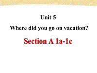 鲁教版七年级英语上册Unit5 Where did you go on vacation SectionA（1a-1c）课件