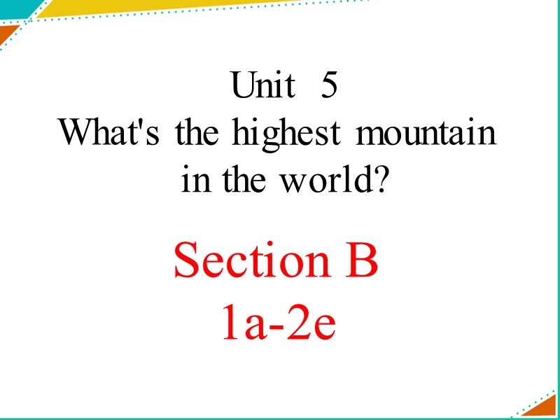【鲁教版】八年级上Unit 5《What’s the highest...》（SectionB 1a-2e）课件_第1页