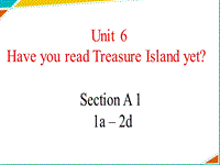 【鲁教版】八年级上Unit 6《Have you read Treasure...》（SectionA 1a-2d）课件