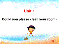 【鲁教版】八年级上Unit1《Could you please clean your room》（SectionB 1a-2e）教学课件