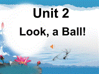 【重大版】英语三年级上册：Unit2《Look a ball》课件（4）