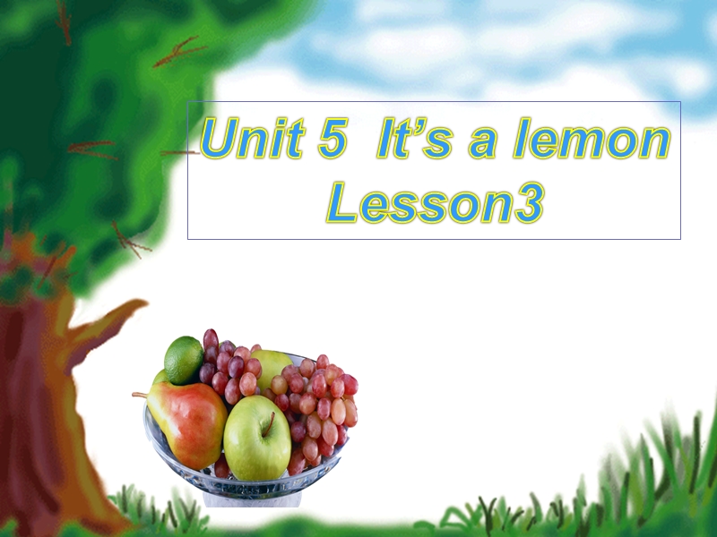 【重大版】英语三年级上册：Unit5《It’s a lemon》课件（3）_第1页