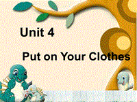 【重大版】英语三年级下册：Unit4《Put on your clothes》课件（1）