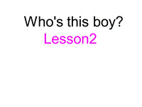 【重大版】英语三年级下册：Unit1《Who’s this boy》课件（3）