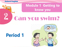 牛津上海版（深圳用）四年级上Unit 2《Can you swim》（Period 1）课件