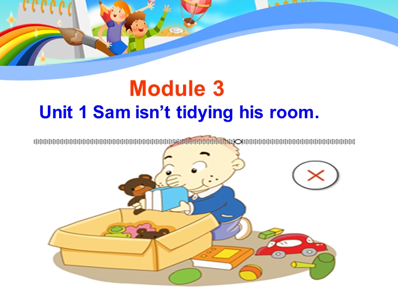 外研版(一起)英语二年级下Module 3《Unit 1 Sam isn’t tidying his room》课件6_第1页