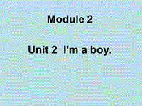 外研版(一起)一年级上Module 2《Unit 2 I’m a boy》课件2