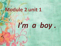 外研版(一起)一年级上Module 2《Unit 2 I’m a boy》课件4