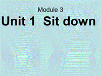 外研版(一起)一年级上Module 3《Unit 1 Sit down》课件3