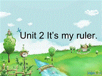 外研版(一起)一年级上Module 6《Unit 2 It’s my ruler》课件2