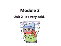 外研版（三起）英语四年级下Module2 Unit2 It's very cold课件