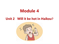 外研版（三起）英语四年级下Module4 Unit2 Will it be hot in Haikou课件