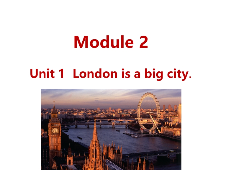 外研版（三起）英语四年级下Module2 Unit1  London is a big city.课件_第1页