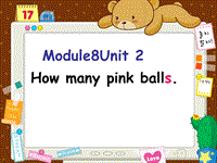 外研版(一起)一年级上Module 8《Unit 2 How many pink balls》课件4