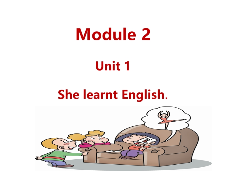 外研版（三起）英语五年级下Module2 Unit1 She learnt English.课件_第1页