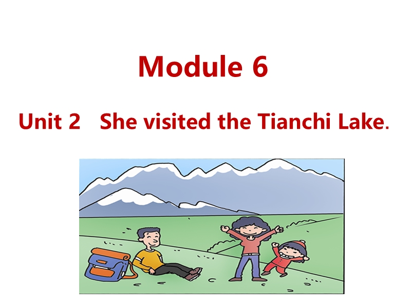 外研版（三起）英语五年级下Module6 Unit2 She visited the Tianchi Lake.课件_第1页