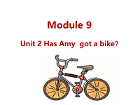 外研版（三起）英语三年级下Module9 Unit2 Has Amy got a bike？课件