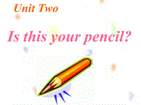 【冀教版】英语四年级下《Lesson 2 Is this your pencil》课件（1）