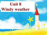 牛津上海本地版（五四制）六年级英语下册Unit 8 Windy weather 课件