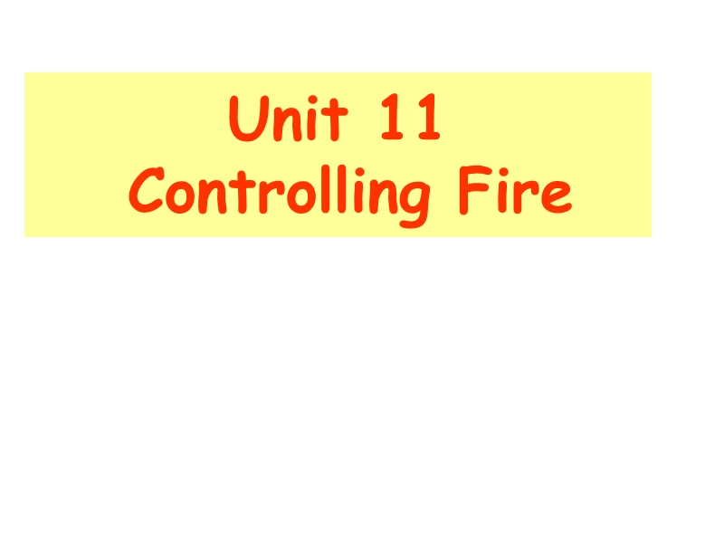 牛津上海本地版（五四制）六年级英语下册Unit 11 Controlling fire 教学课件_第1页