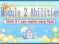 【广州版】英语五年级上：Module 2 Unit 3《I can swim ery fast》课件1