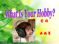 【广州版】英语五年级上：Module 1 Unit 1《What’s your hobby》课件1