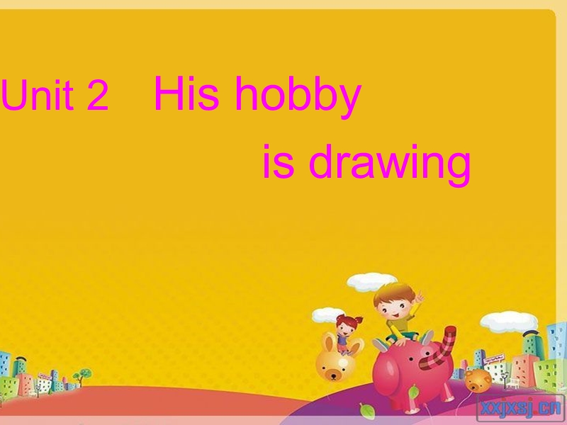 【广州版】英语五年级上：Module 1 Unit 2《His hobby is drawing》课件1_第1页