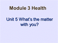 【广州版】英语六年级上：Unit 5《What’s the matters with you》课件