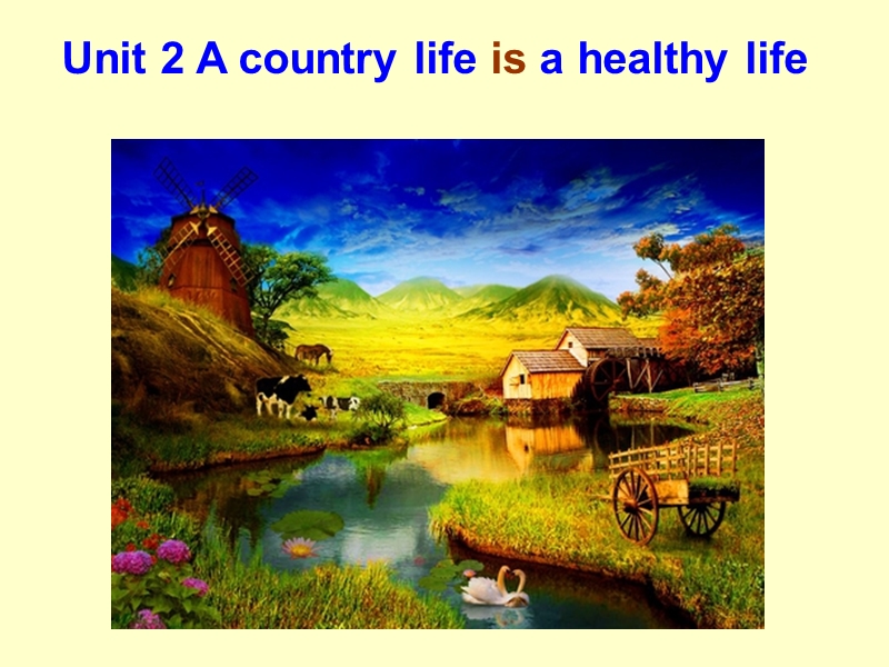 【广州版】英语六年级上：Unit 2《a country life is a healthy life》课件2_第1页