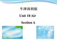 牛津上海版（深圳用）六年级上英语Unit 10《Air》（第一课时）课件