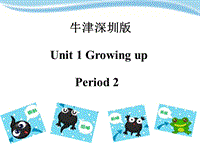 牛津上海版（深圳用）六年级上英语Unit 1《Growing up》（第二课时）课件