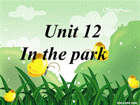 牛津上海版（深圳用）一年级上英语Unit 12《In the park》课件1