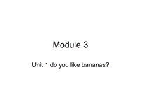 外研版(一起)二年级上Module 3《Unit 1 Do you like bananas》课件3