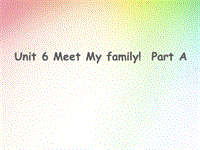 人教版四年级上册英语Unit 6 Meet my family! Part A 同步课件