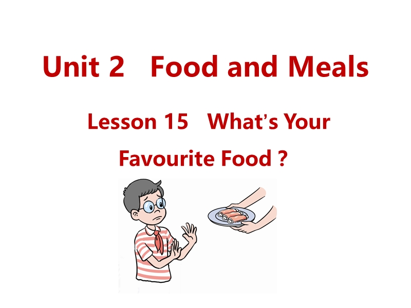 （三起）冀教版三年级英语下册Unit3 Lesson15 What's Your Favourite Food课件_第1页