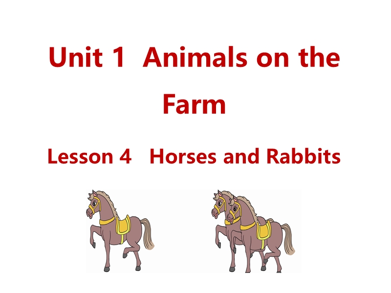 （三起）冀教版三年级英语下册Unit1 Lesson4 Horses and Rabbits课件_第1页