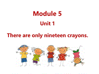外研版（三起）英语五年级上Module5 Unit1 There are only nineteen crayons.课件