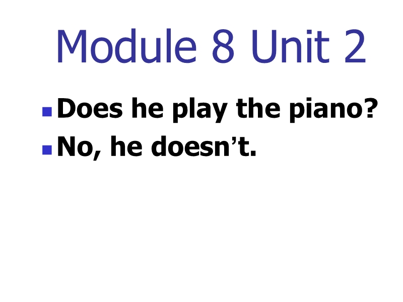 外研版（一起）英语二年级上Module 8《Unit 2 Does he play the piano》课件2_第1页