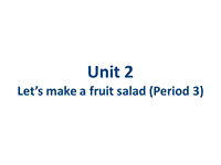 牛津译林版四年级上册 Unit2 Let s make a fruit salad（4）课件