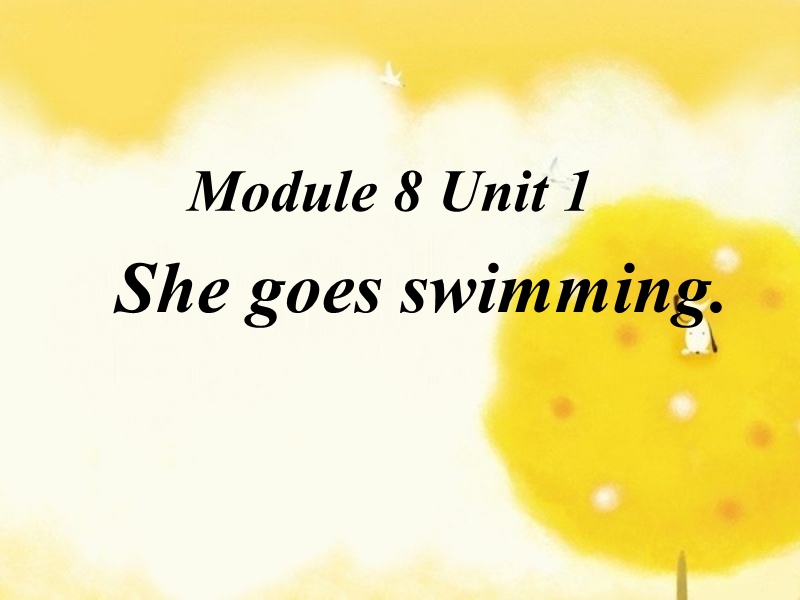 外研版（一起）英语二年级上Module 8《Unit 1 She goes swimming》课件1_第1页