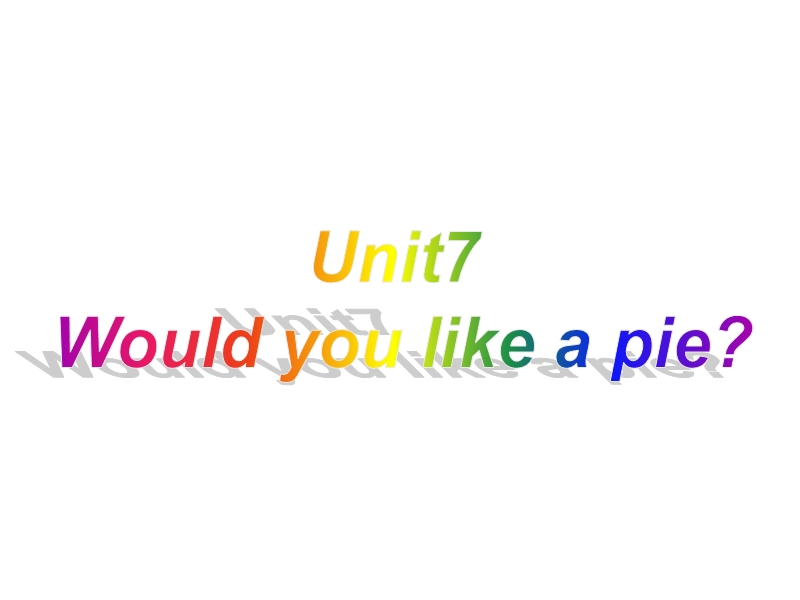 牛津译林版三年级上册 Unit7 Would you like a pie？（1）课件_第1页