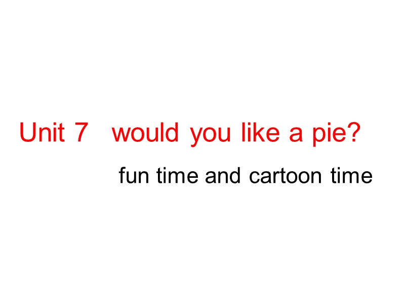 牛津译林版三年级上册 Unit7 Would you like a pie？（2）课件_第1页