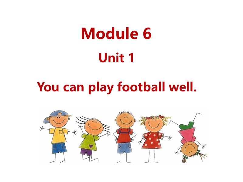 外研版（三起）英语五年级上Module6 Unit1 You can play football well.课件_第1页
