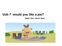 牛津译林版三年级上册 Unit7 Would you like a pie？（3）课件