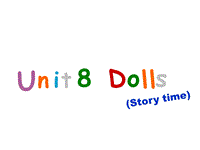 牛津译林版四年级上册 Unit8 Dolls（1）课件